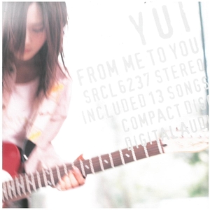 YUI(ユイ) / FROM ME TO YOU　CD