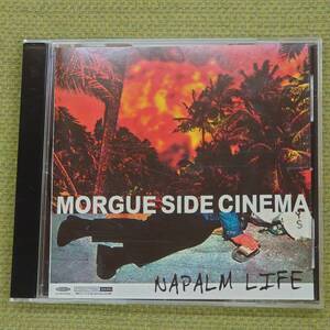 NAPALM LIFE - MORGUE SIDE CINEMA モルグサイドシネマ