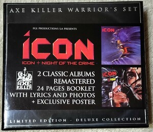 ICON☆AXE KILLER WARRIOR’S SET「Icon」＋「Night Of The Crime」リマスター盤