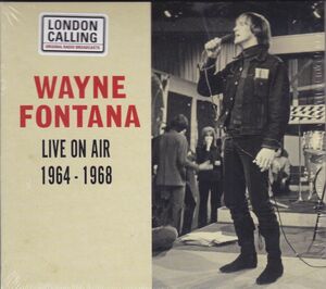 ■新品■Wayne Fontana ウェイン・フォンタナ/live on air 1964-1968(2CDs) Mindbenders マインドベンダーズ