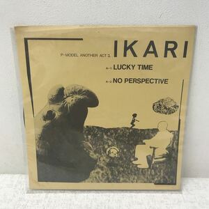 I1012A3 P-MODEL ANOTHER ACT 1 IKARI RBF-107 音楽 邦楽 ソノシート レコード / LUCKY TIME / NO PERSPECTIVE