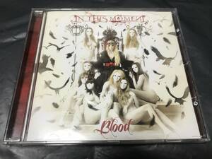 ブラッド （Blood）　/　 イン・ディス・モーメント（In This Moment）/　CD