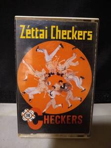 T6383　カセットテープ　 THE CHECKERS チェッカーズ Zettai Checkers 絶対チェッカーズ!!