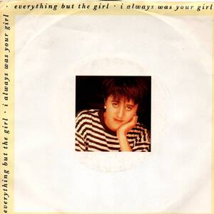 Everything But The Girl 「I Always Was Your Girl/ Hang Out The Flags」米国盤プロモ用EPレコード