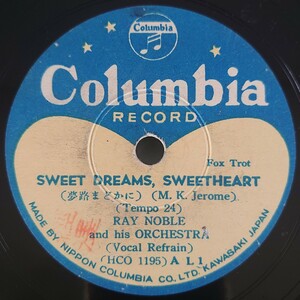 【SP盤レコード】Fox Trot LINDA-リンダ/SWEET DREAMS,SWEETHEART-夢路まどかに RAY NOBLE and his ORCHESTRE/SPレコード レイ・ノーブル