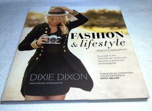 ＜洋書＞ファッション＆ライフスタイル 写真術：プロのファッションフォトグラファー『FASHION & Lifestyle PHOTOGRAPHY』