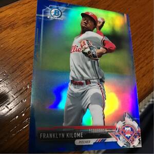 2017 bowman draft FRANKLYN KILOME /150