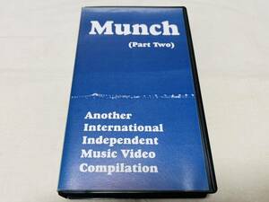 MUNCH★part 2★VHS★magnetic fields★pastel collision★legendary jim ruiz group★rocketship★die 5 freunde★cat