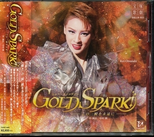 K547●TCAC-466【 宝塚公演・実況 GOLD SPARK この一瞬を永遠に 】帯付きCD 雪組 音月桂 舞羽美海