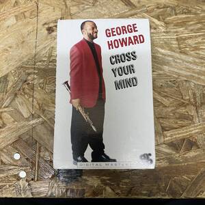 イ HIPHOP,R&B GEORGE HOWARD - CROSS YOUR MIND シングル TAPE 中古品