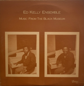 ED KELLY ENSEMBLE / Music From The Black Museum