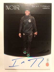 最高級直書/99 Auto All-star 18 Panini Noir Showtime Isaiah Thomas アイザイア・トーマス 直筆 サイン NBA レイカーズ Lakers バスケ