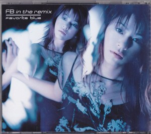 Favorite Blue / フェイバリット ブルー / FB in the remix /中古CD!!71877