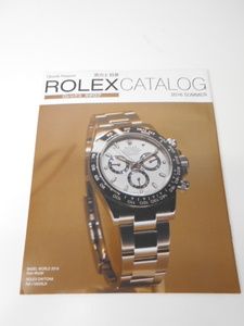 ◆ROLEX CATALOG　ロレックス カタログ　2016 SUMMER　Quark/クォークカタログ　非売品　腕時計　時計目録