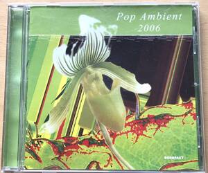 Various Pop Ambient 2006 CD　＃Ambient ＃アンビエント