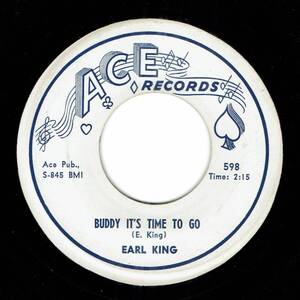 Earl King / Buddy It’s Time To Go ♪ Don’t You Know You’re Wrong (Ace) 