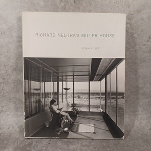 リチャード　ノイトラ「Richard Neutra