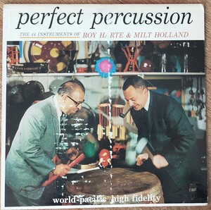 Roy Harte & Milt Holland/Perfect Percussion: The 44 Instruments Of/米World Pacific Org./Wes Montgomery/Exotic/Space Age