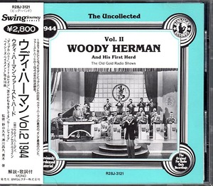 ウッディ・ハーマンとThe Herdの名演たっぷり(1944) 音源はラジオ放送用録音盤 - The Uncollected Vol. 2