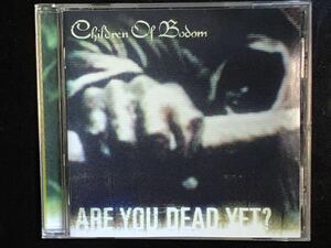 ※ チルドレン・オブ・ボドム　※ アー・ユー・デッド・イェット？　※ 国内盤CD CHILDREN OF BODOM