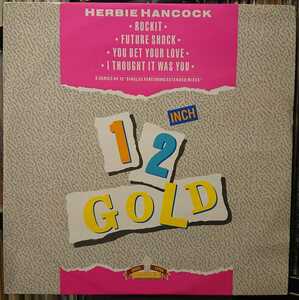 極美盤 Herbie Hancock - Rock It / Future Shock / You Bet Your Love / I Thought It Was You/1986 UK/Old Gold - OG 4001