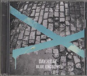 CD+DVD★BLUE ENCOUNT／DAY×DAY