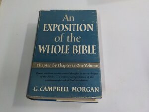 4V8150◆An Exposition of the Whole Bible Chapter by Chapter in Vol. 1 G. Campbell Morgan 破れ・シミ・汚れ・書込み・線引き有 ▼