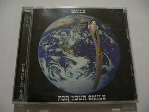 SMILE 『FOR YOUR SMILE』 スマイル