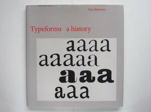 Alan Bartram / Typeforms　a history　タイポグラフィ タイプフェイス フォント typeface typography