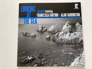 Train up featuring Francesca Sortino & Alan Farrington - Looking at the sea (国内盤・帯あり) 高音質HQCD