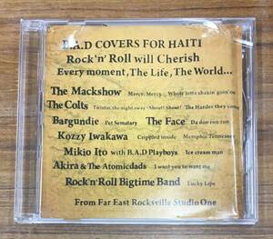 gh-150 V.A - B.A.D COVERS FOR HAITI ROCK’N ROLL WILL CHERISH EVERY ～ CD 岩川浩二 THE MACKSHOW ザ・マックショウ コルツ THE COLTS