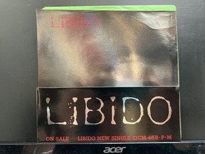 LIBIDO / リビドー 国内盤 (7インチシングル)