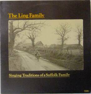 The Ling Family / Singing Traditions Of A Suffolk Family / 