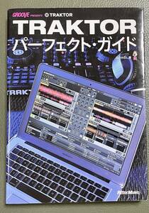 73a TRAKTOR パーフェクト・ガイド (GROOVE PRESENTS) Deep Tech Hosue Techno Disco 中古品
