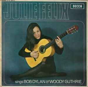 英7 Julie Felix Sings Bob Dylan And Woody Guthrie DFE8613 Decca, Decca /00080