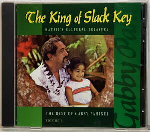 The King Of Slack Key / The Best Of Gabby Pahinui, Vol. 1 （CD）