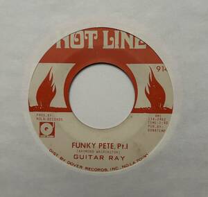 Guitar Ray 「Funky Pete Pt.1 / Pt.2」 funk45 soul45 deep funk 7インチ