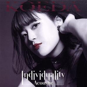 Individuality -Acoustic-(タワーレコード限定)/こゑだ