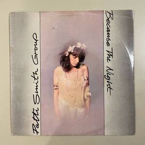 即決 (7inch) Patti Smith / Because The Night UKオリジナル盤 7インチ ペーパーラベル 1978 B面「God Speed」収録　New wave Rock 45RPM