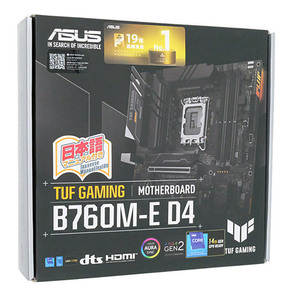 ASUS製 MicroATXマザーボード TUF GAMING B760M-E D4 LGA1700 未使用 [管理:1050024738]