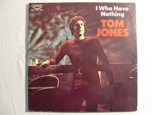 Tom Jones　　 トム・ジョーンズ 　　/　　I Who Have Nothing 　　アイ　