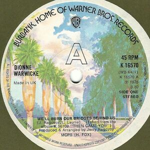 英7 Dionne Warwick Well Burn Our Bridges Behind Us / Move Me No Mountain K16570 Warner Bros. Records /00080