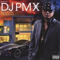 LocoHAMA CRUISING 03 mixed by DJ PMX 2CD レンタル落ち 中古 CD