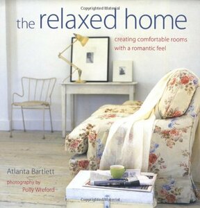 【中古】 The Relaxed Home Creating Fresh Modern Rooms with a Rom