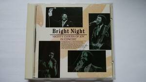 CD ブライト・ナイト マイティ・クラウズ・オブ・ジョイ・コンサート ライブ ライヴ BRIGHT NIGHT MIGHTY CLOUDS OF JOY IN CONCERT LIVE