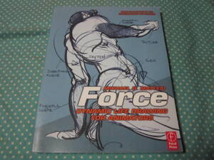 ★洋書★ドローイングのスキルアップ　Force: Dynamic Life Drawing for Animators　9780240808451　中級から上級アニメーター