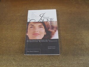 2406MK●洋書「What Jackie Taught Us」著:Tina Santi Flaherty/序文:Susan Lucci/2005.4●ジャクリーン・ケネディ・オナシス