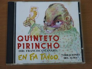 CD QUINTETO PIRINCHO Dir: Francisco Canaro - EN FM TANGO. 