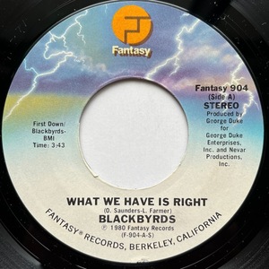 【試聴 7inch】Blackbyrds / What We Have Is Right, What