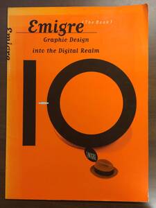 即決 EMIGRE The Book GRAPHIC DESIGN INTO DIGITAL REALM エミグレ・グラフィック・デザイン集 By Zuzana Licko, David Carson 送料無料